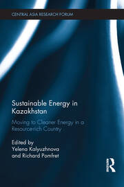 Sustainable Energy in Kazakhstan: Moving to cleaner energy in a resource-rich country book cover