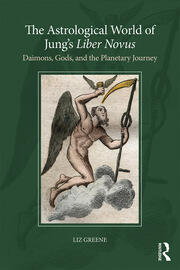 The Astrological World of Jung’s 'Liber Novus': Daimons, Gods, and the Planetary Journey book cover