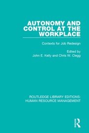 Autonomy and Control at the Workplace: Contexts for Job Redesign book cover