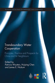 Transboundary Water Cooperation: Principles, Practice and Prospects for China and Its Neighbours book cover