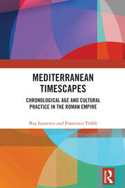 Mediterranean Timescapes: Chronological Age and Cultural Practice in the Roman Empire book cover