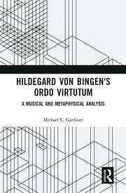 Hildegard von Bingen's Ordo Virtutum: A Musical and Metaphysical Analysis book cover