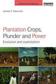 Plantation Crops, Plunder and Power: Evolution and exploitation book cover