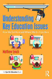 Understanding Key Education Issues: How We Got Here and Where We Go From Here book cover