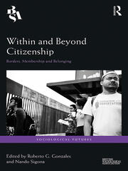 Within and Beyond Citizenship: Borders, Membership and Belonging book cover