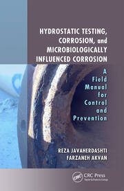Hydrostatic Testing, Corrosion, and Microbiologically Influenced Corrosion: A Field Manual for Control and Prevention book cover