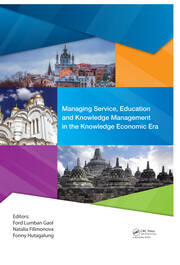 Managing Service, Education and Knowledge Management in the Knowledge Economic Era: Proceedings of the Annual International Conference on Management and Technology in Knowledge, Service, Tourism & Hospitality 2016 (SERVE 2016), 8-9 October 2016 & 20-21 October 2016, Jakarta, Indonesia & Vladimir State University, Vladimir, Russia book cover