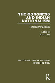 The Congress and Indian Nationalism: Historical Perspectives book cover