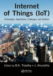 Internet of Things (IoT): Technologies, Applications, Challenges and Solutions book cover