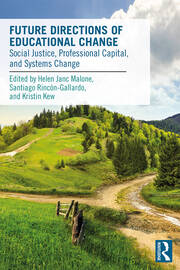 Future Directions of Educational Change: Social Justice, Professional Capital, and Systems Change book cover