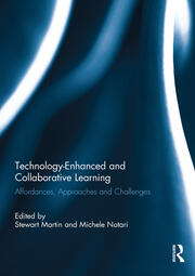 Technology-Enhanced and Collaborative Learning: Affordances, approaches and challenges book cover