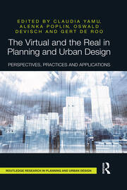 The Virtual and the Real in Planning and Urban Design: Perspectives, Practices and Applications book cover