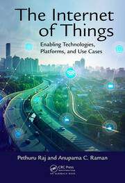 The Internet of Things: Enabling Technologies, Platforms, and Use Cases book cover