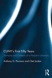 CUNY�s First Fifty Years: Triumphs and Ordeals of a People�s University book cover