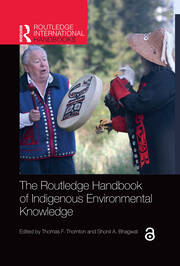 The Routledge Handbook of Indigenous Environmental Knowledge book cover