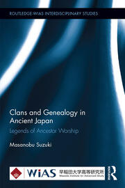 Clans and Genealogy in Ancient Japan: Legends of Ancestor Worship book cover