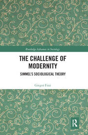 The Challenge of Modernity: Simmel’s Sociological Theory book cover