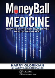MoneyBall Medicine: Thriving in the New Data-Driven Healthcare Market book cover