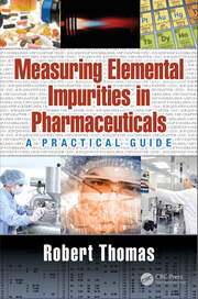 Measuring Elemental Impurities in Pharmaceuticals: A Practical Guide book cover