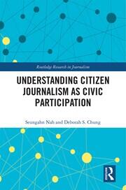 Understanding Citizen Journalism as Civic Participation book cover