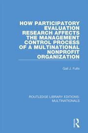 How Participatory Evaluation Research Affects the Management Control Process of a Multinational Nonprofit Organization book cover