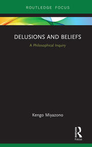 Delusions and Beliefs: A Philosophical Inquiry book cover