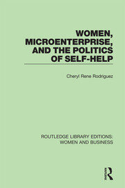 Women, Microenterprise, and the Politics of Self-Help book cover
