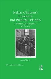 Italian Children’s Literature and National Identity: Childhood, Melancholy, Modernity book cover