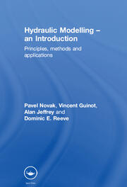 Hydraulic Modelling: An Introduction: Principles, Methods and Applications book cover