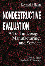 Nondestructive Evaluation: A Tool in Design, Manufacturing and Service book cover