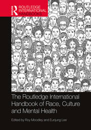 The Routledge International Handbook of Race, Culture and Mental Health book cover