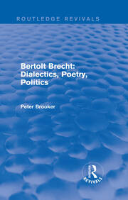 Routledge Revivals: Bertolt Brecht: Dialectics, Poetry, Politics (1988) book cover