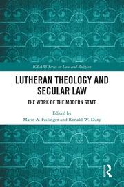 Lutheran Theology and Secular Law: The Work of the Modern State book cover