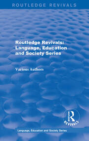 Routledge Revivals: Language, Education and Society Series book cover