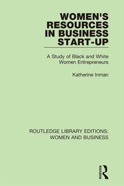 Women's Resources in Business Start-Up: A Study of Black and White Women Entrepreneurs book cover