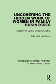 Uncovering the Hidden Work of Women in Family Businesses: A History of Census Undernumeration book cover