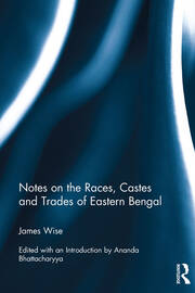 Notes on the Races, Castes and Trades of Eastern Bengal book cover