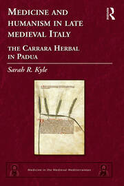 Medicine and Humanism in Late Medieval Italy: The Carrara Herbal in Padua book cover