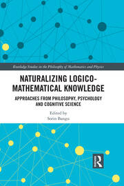 Naturalizing Logico-Mathematical Knowledge: Approaches from Philosophy, Psychology and Cognitive Science book cover