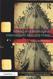 Editing and Montage in International Film and Video: Theory and Technique book cover
