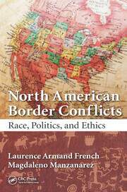 North American Border Conflicts: Race, Politics, and Ethics book cover