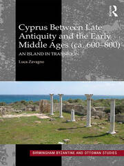 Cyprus between Late Antiquity and the Early Middle Ages (ca. 600�800): An Island in Transition book cover