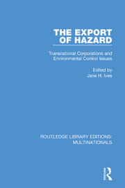 The Export of Hazard: Transnational Corporations and Environmental Control Issues book cover