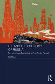 Oil and the Economy of Russia: From the Late-Tsarist to the Post-Soviet Period book cover