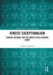 Atheist Exceptionalism: Atheism, Religion, and the United States Supreme Court book cover