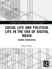 Social Life and Political Life in the Era of Digital Media: Higher Diversities book cover