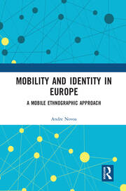 Mobility and Identity in Europe: A Mobile Ethnographic Approach book cover