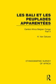 Les Bali et les Peuplades Apparentées (Ndaka-Mbo-Beke-Lika-Budu-Nyari): Central Africa Belgian Congo Part V book cover