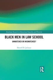 Black Men in Law School: Unmatched or Mismatched book cover