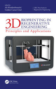 3D Bioprinting in Regenerative Engineering: Principles and Applications book cover